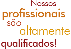 Nossos profissionais são altamente qualificados!