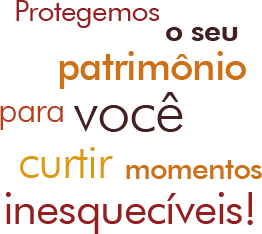 Protegemos o seu patrimônio para você curtir momentos inesquecíveis!